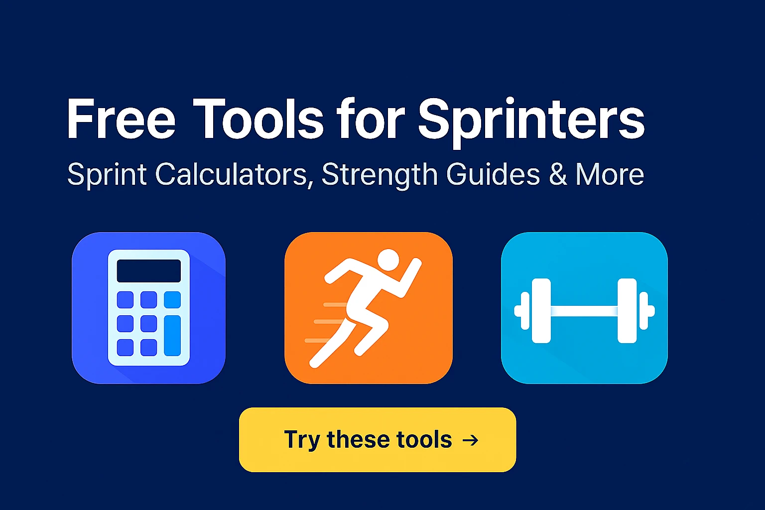 Free Tools for Sprinters: Sprint Calculators, Strength Guides & More
