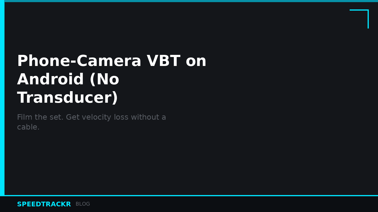 Phone-Camera VBT on Android (No Transducer)